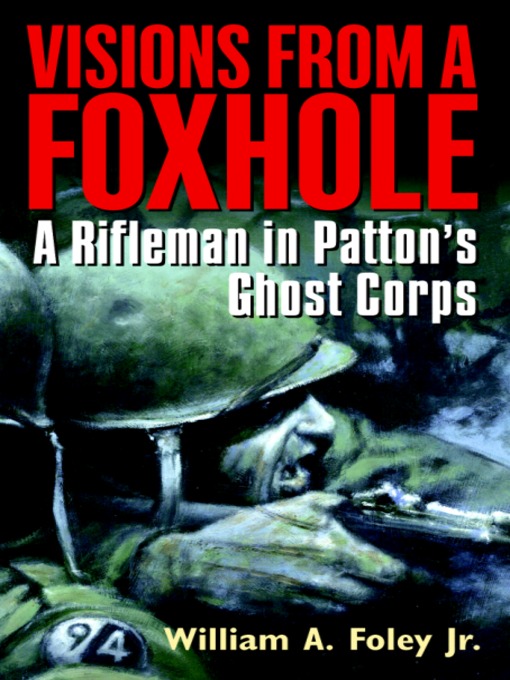 Title details for Visions From a Foxhole by William Foley - Available